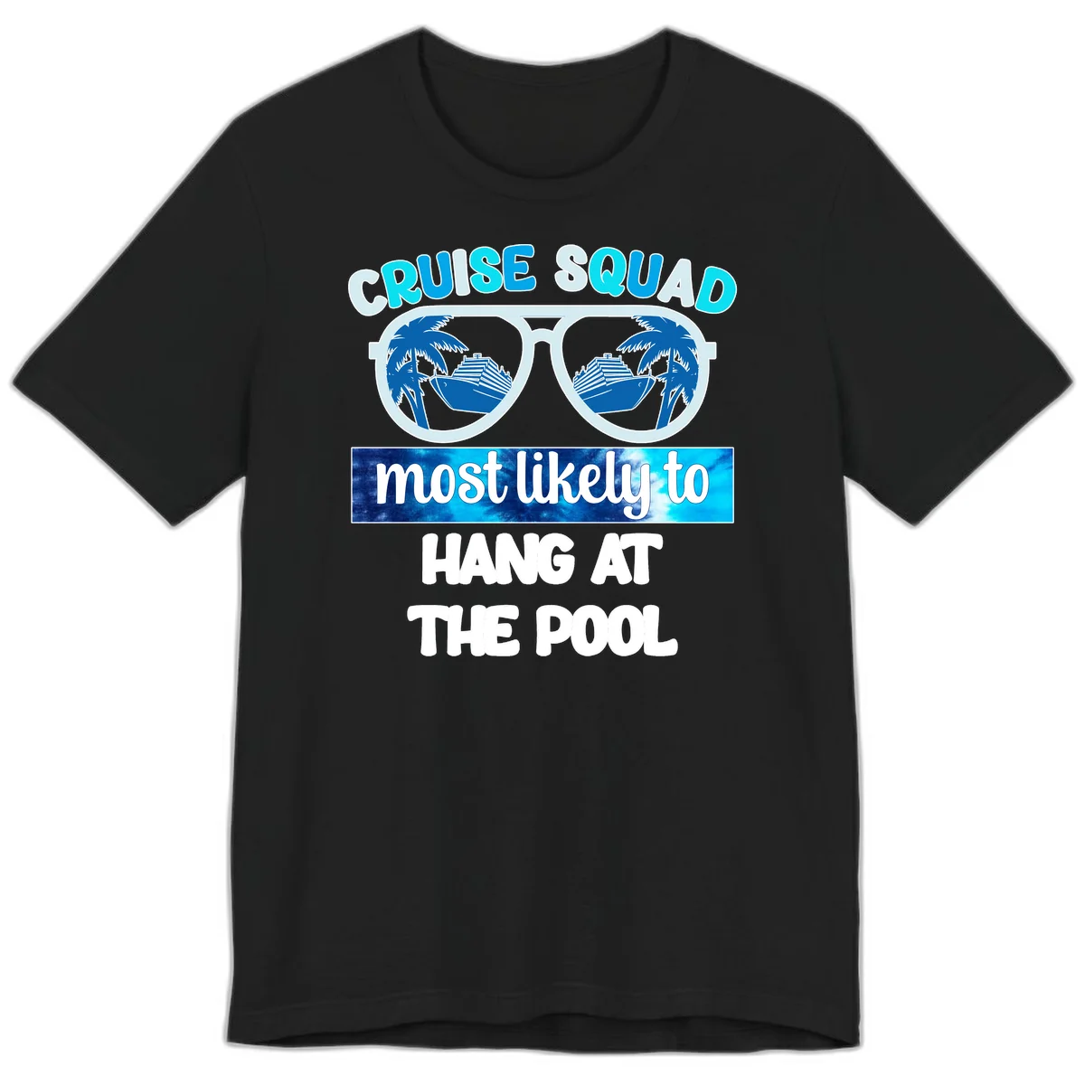 Cruise Squad Most Likely To Hang At The Pool Premium T-Shirt in Black
