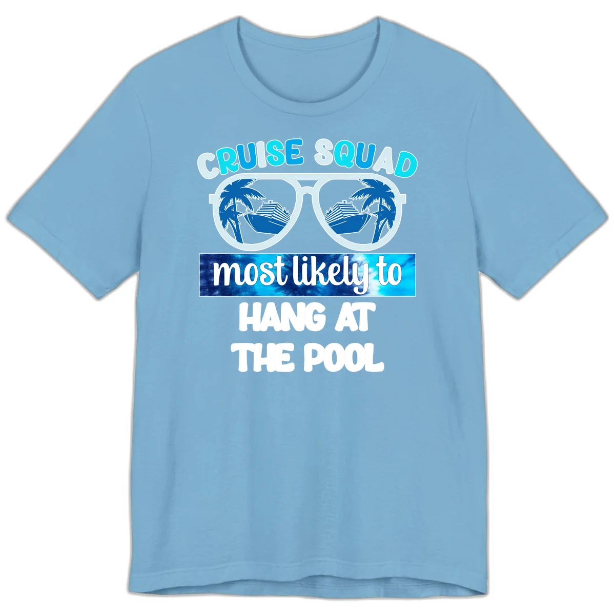 Cruise Squad Most Likely To Hang At The Pool Premium T-Shirt in Ocean Blue