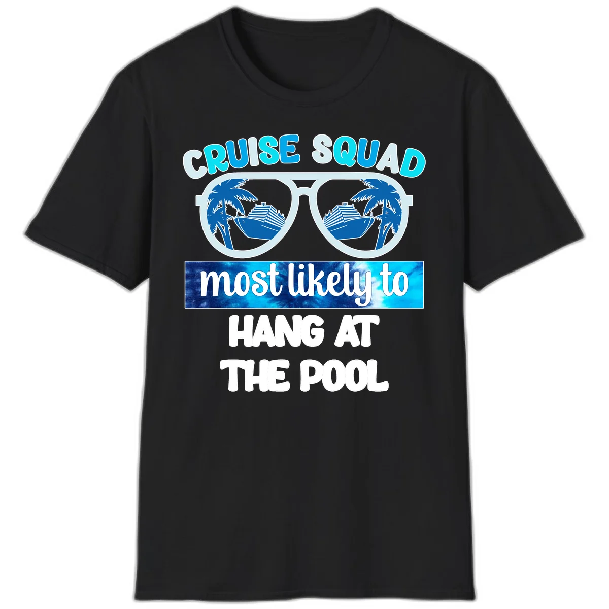 Cruise Squad Most Likely To Hang At The Pool T-Shirt in Black