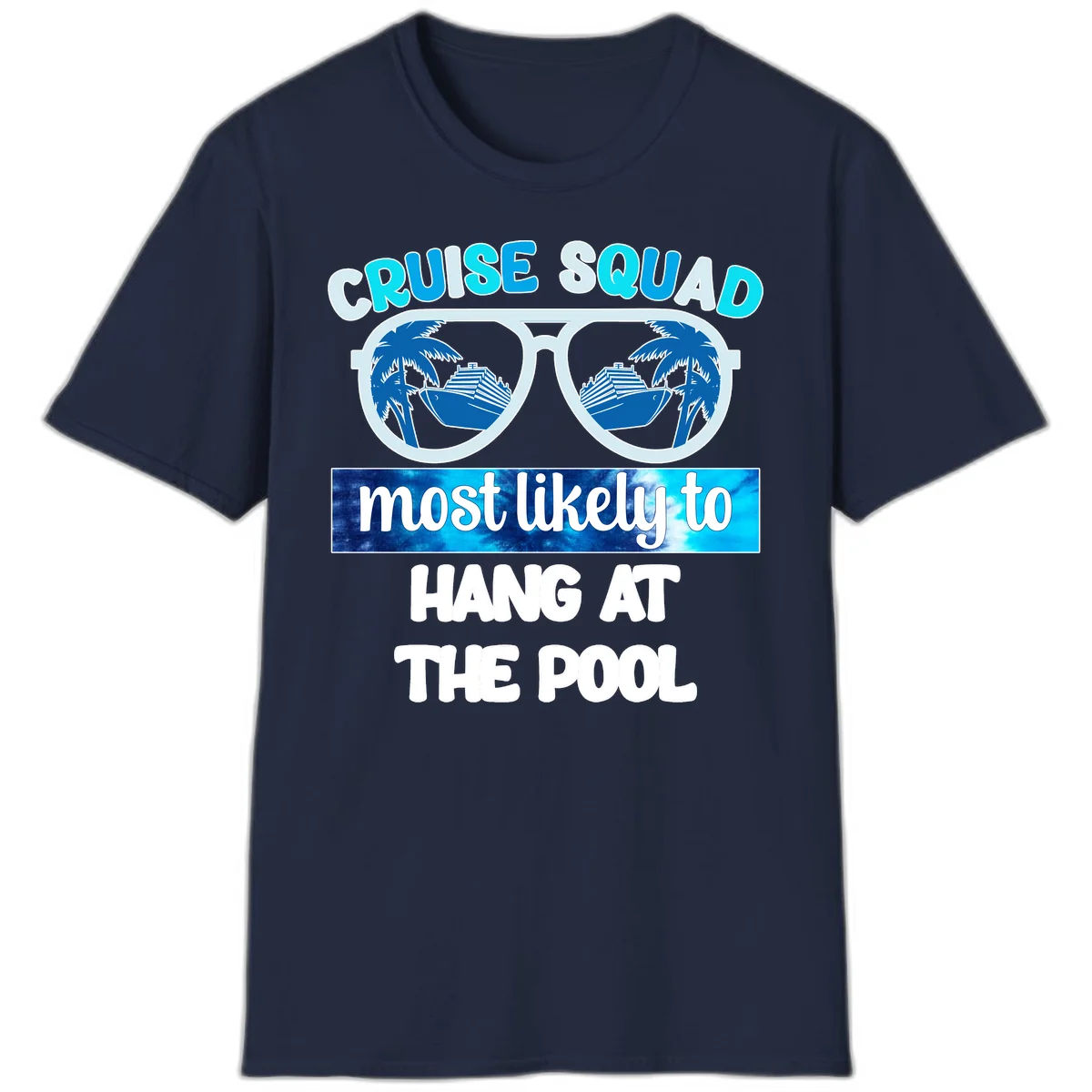 Cruise Squad Most Likely To Hang At The Pool T-Shirt in Navy