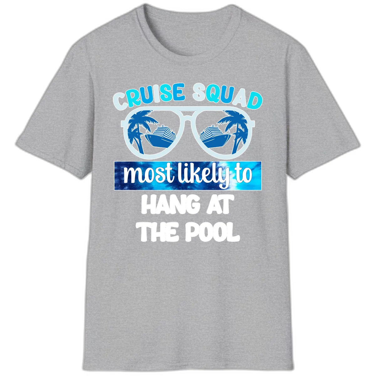 Cruise Squad Most Likely To Hang At The Pool T-Shirt in Sport Grey
