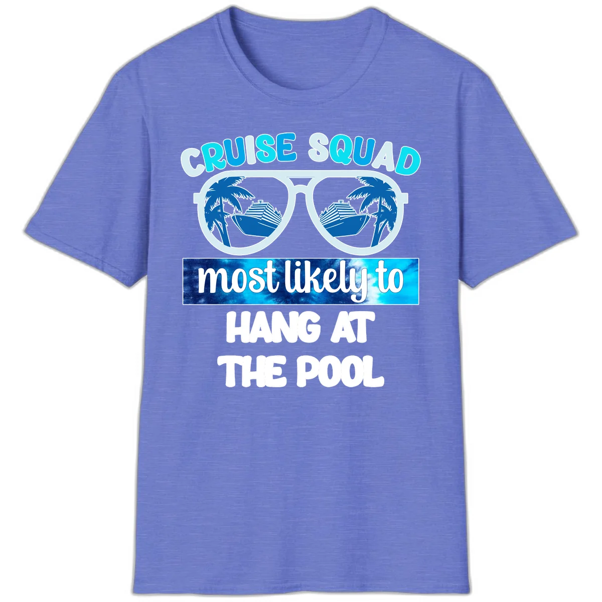 Cruise Squad Most Likely To Hang At The Pool T-Shirt in Heather Royal