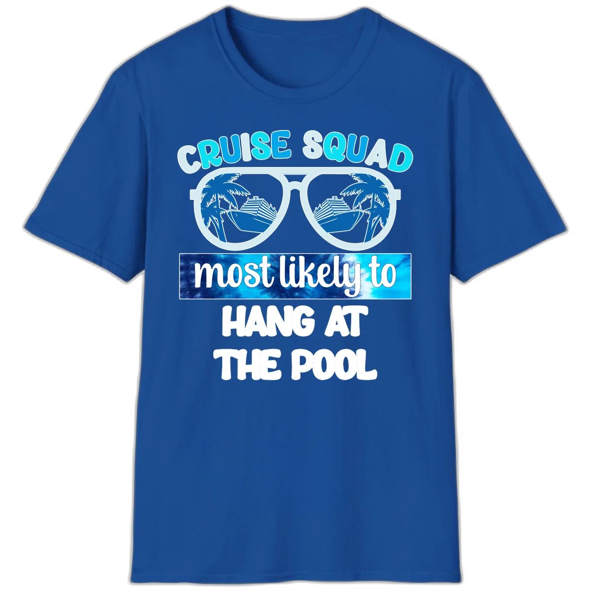 Cruise Squad Most Likely To Hang At The Pool T-Shirt in Royal