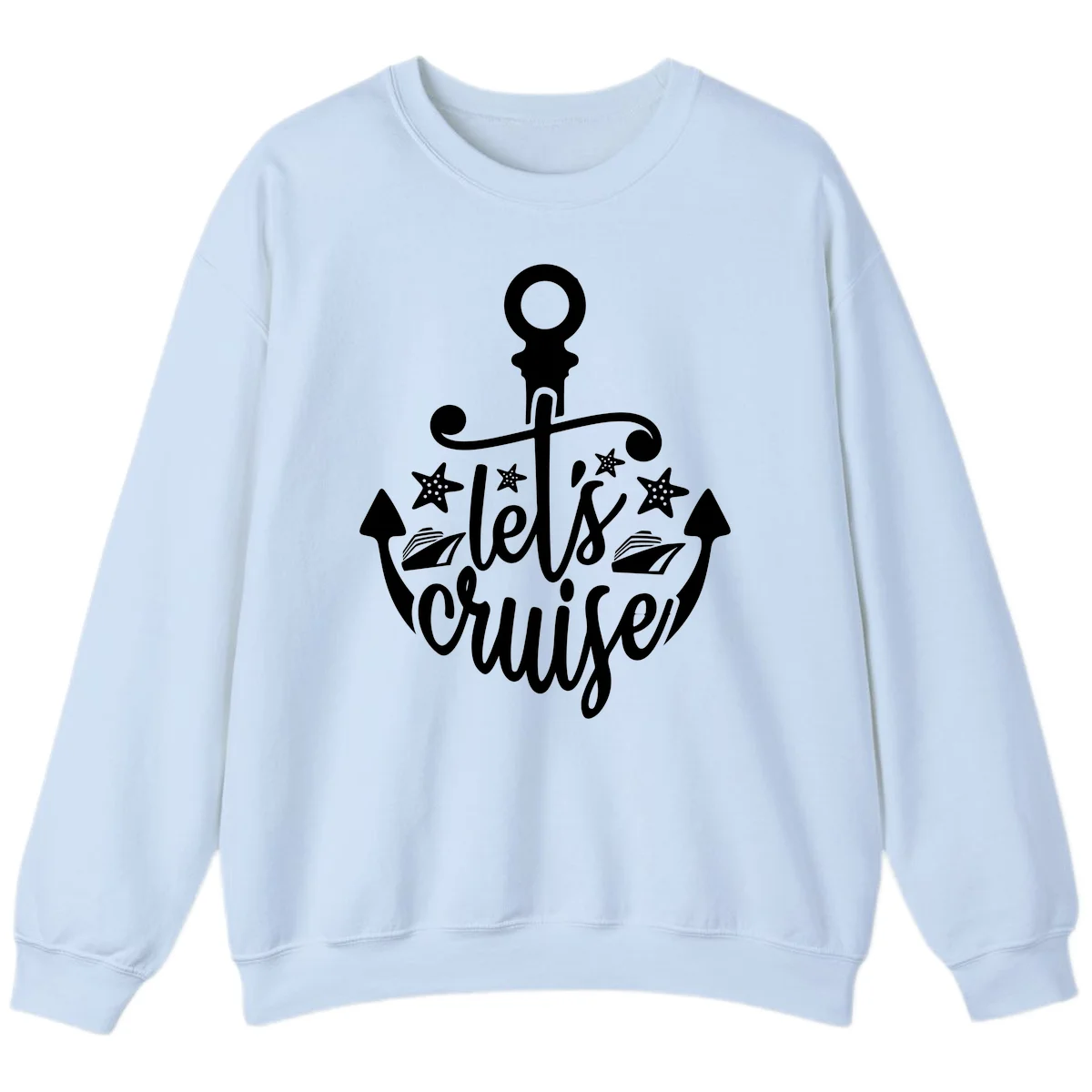Let's Cruise Away Anchor Sweatshirt in Light Blue