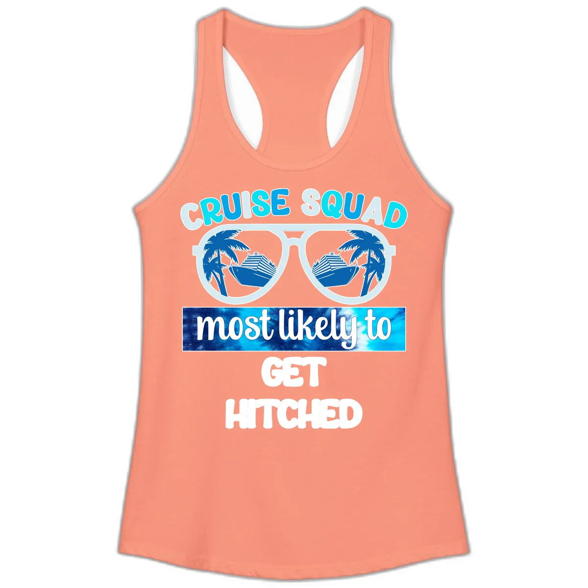 Cruise Squad Most Likely to Get Hitched Ladies Tank in Solid Light Orange