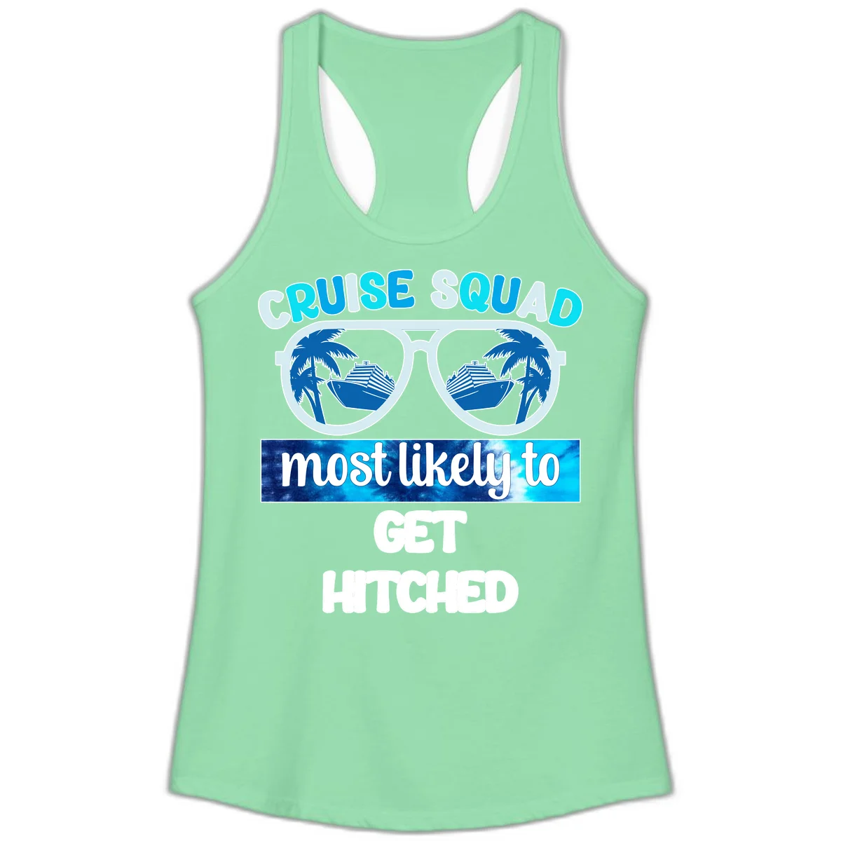 Cruise Squad Most Likely to Get Hitched Ladies Tank in Solid Mint