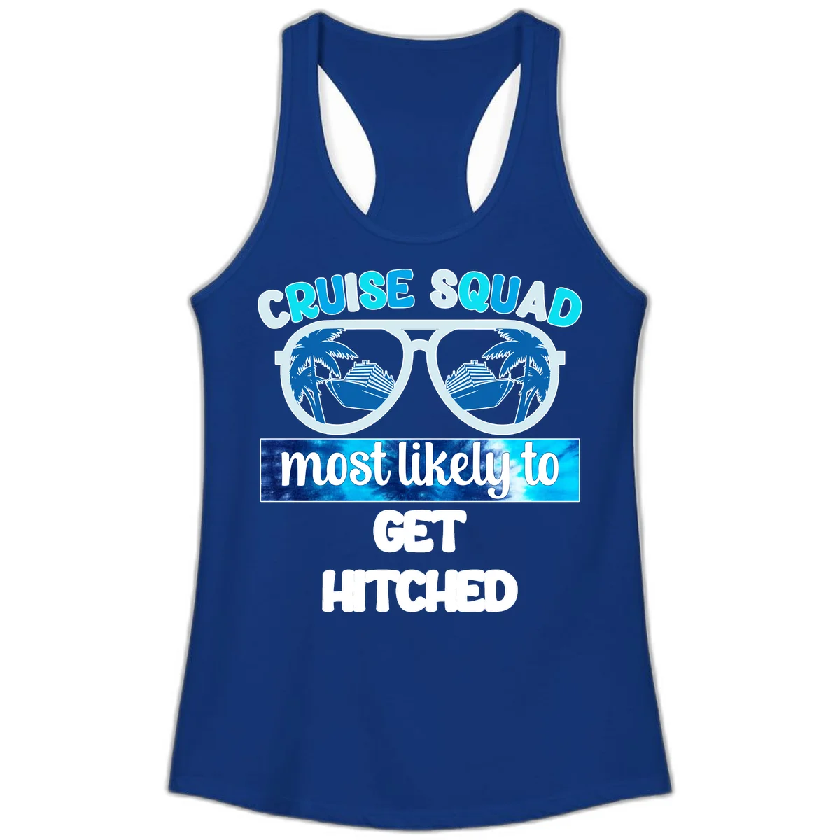 Cruise Squad Most Likely to Get Hitched Ladies Tank in Solid Royal