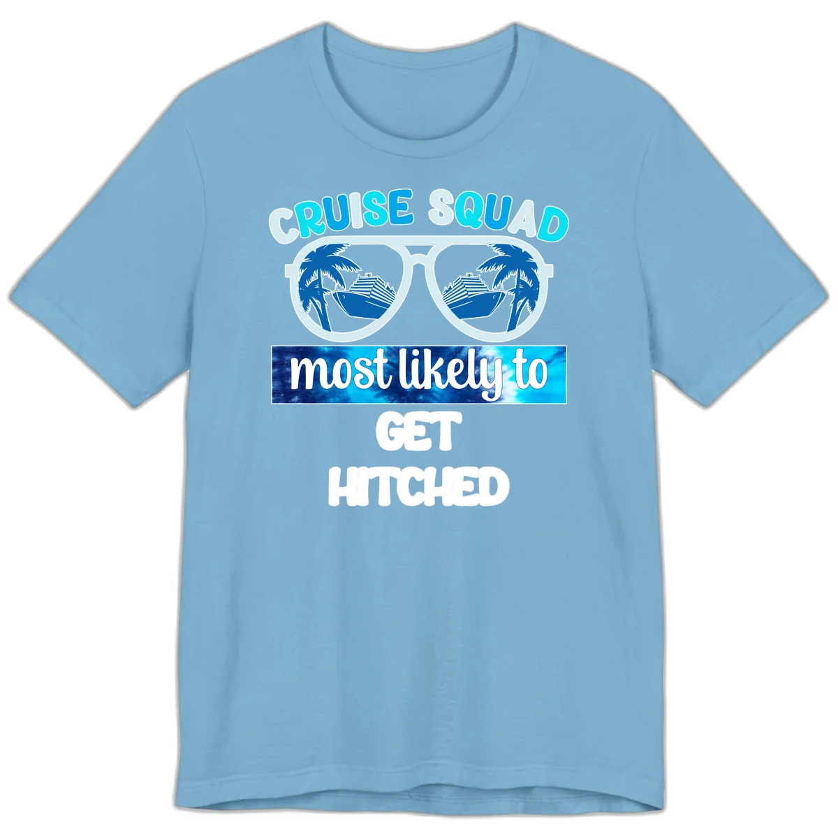 Cruise Squad Most Likely to Get Hitched Premium T-Shirt in Ocean Blue