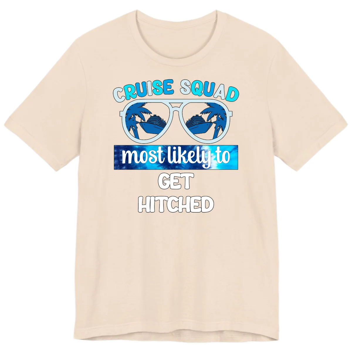 Cruise Squad Most Likely to Get Hitched Premium T-Shirt in Soft Cream