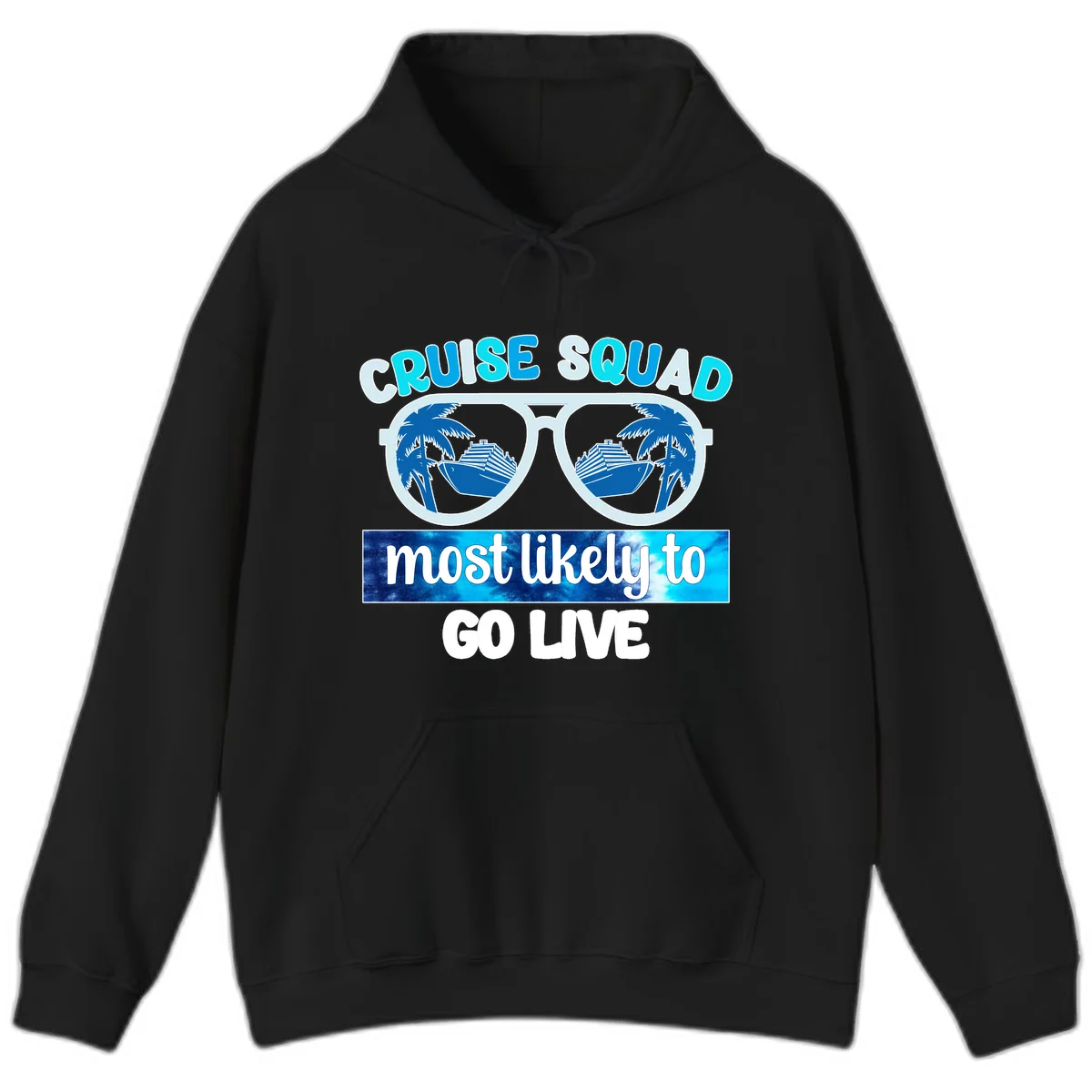 Cruise Squad Most Likely To Go Live Hoodie in Black