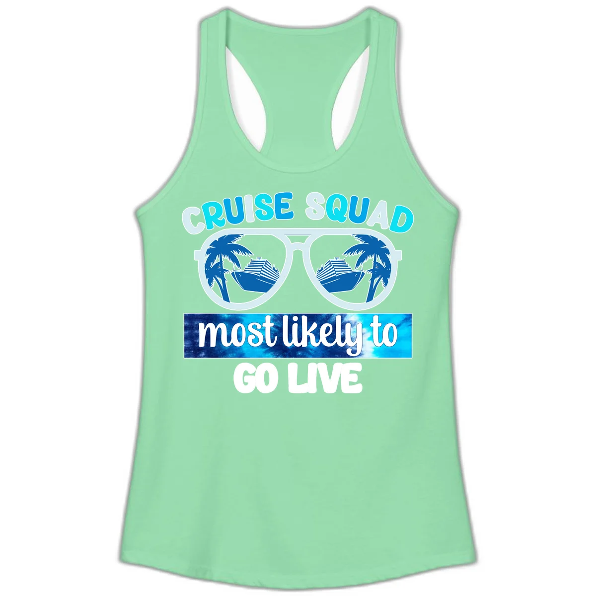 Cruise Squad Most Likely To Go Live Ladies Tank in Solid Mint