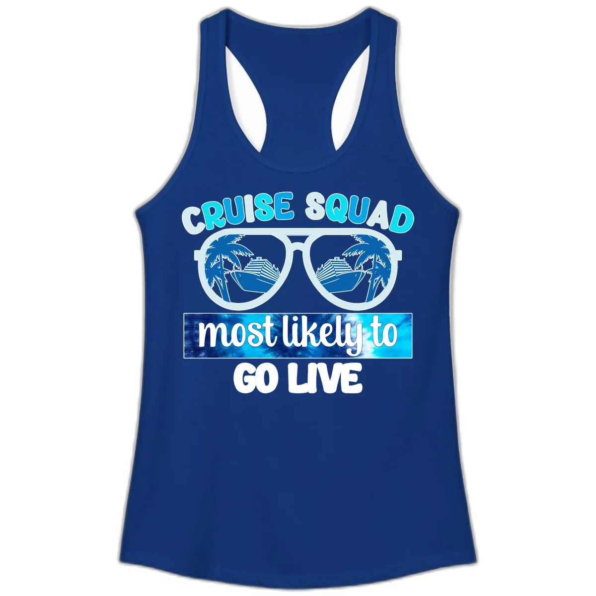 Cruise Squad Most Likely To Go Live Ladies Tank in Solid Royal