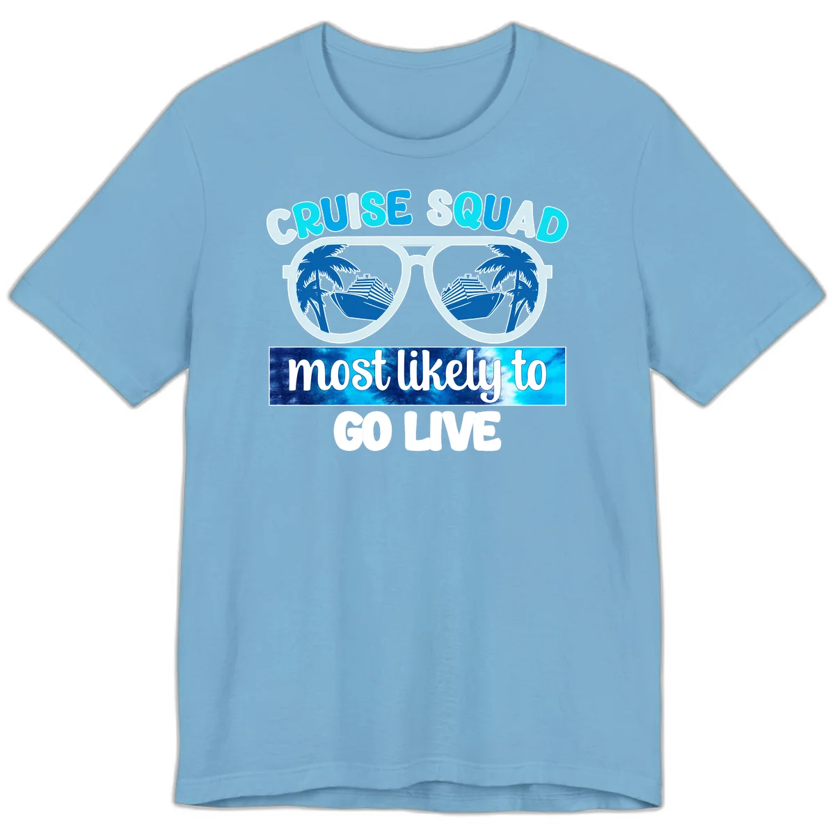 Cruise Squad Most Likely To Go Live Premium T-Shirt in Ocean Blue