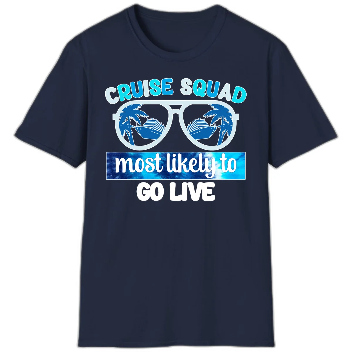 Cruise Squad Most Likely To Go Live T-Shirt in Navy