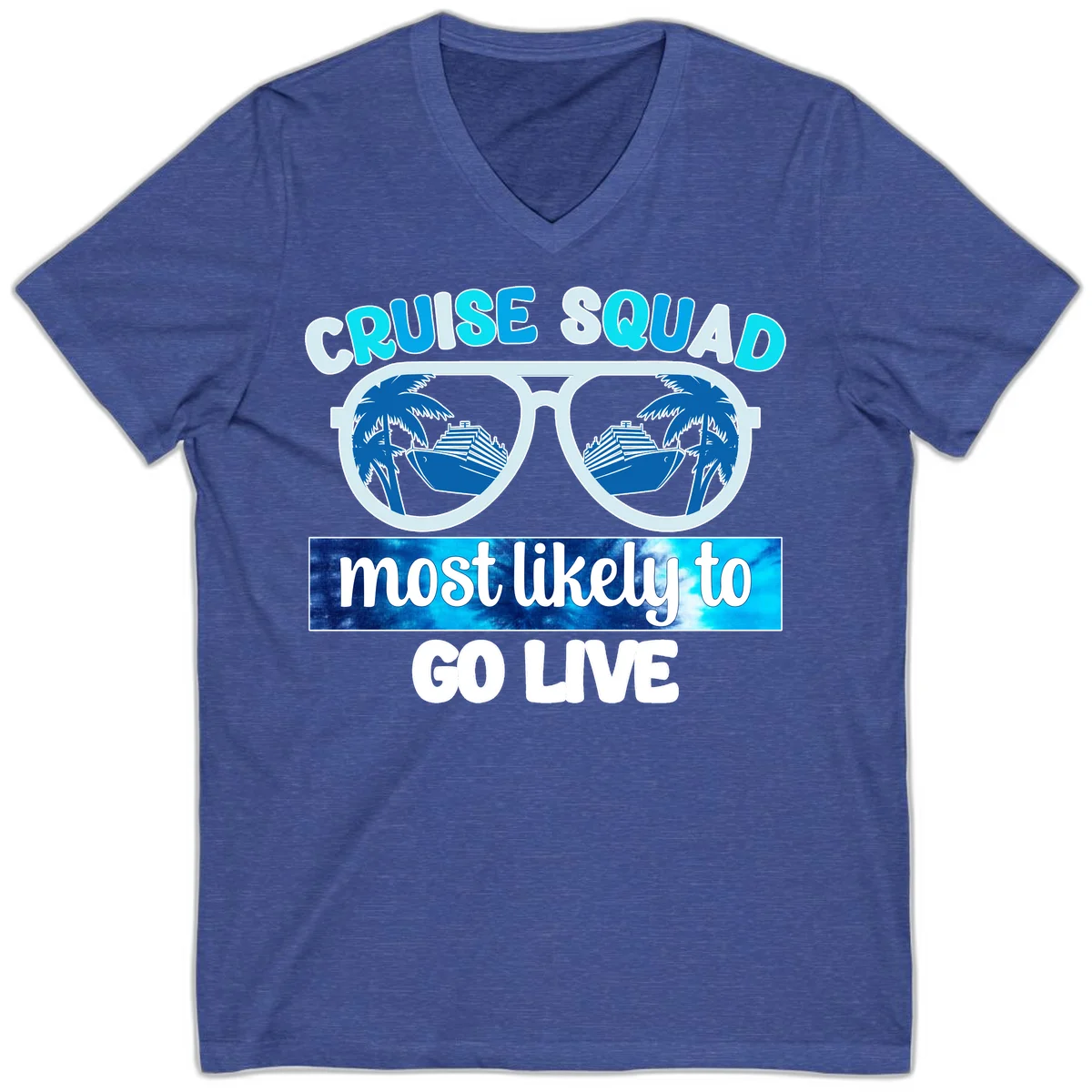 Cruise Squad Most Likely To Go Live V-Neck in Heather True Royal