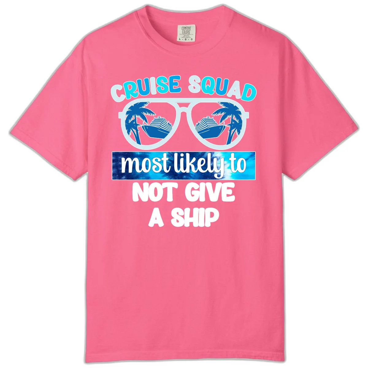 Cruise Squad Most Likely To Not Give A Ship Comfort Color in Crunchberry