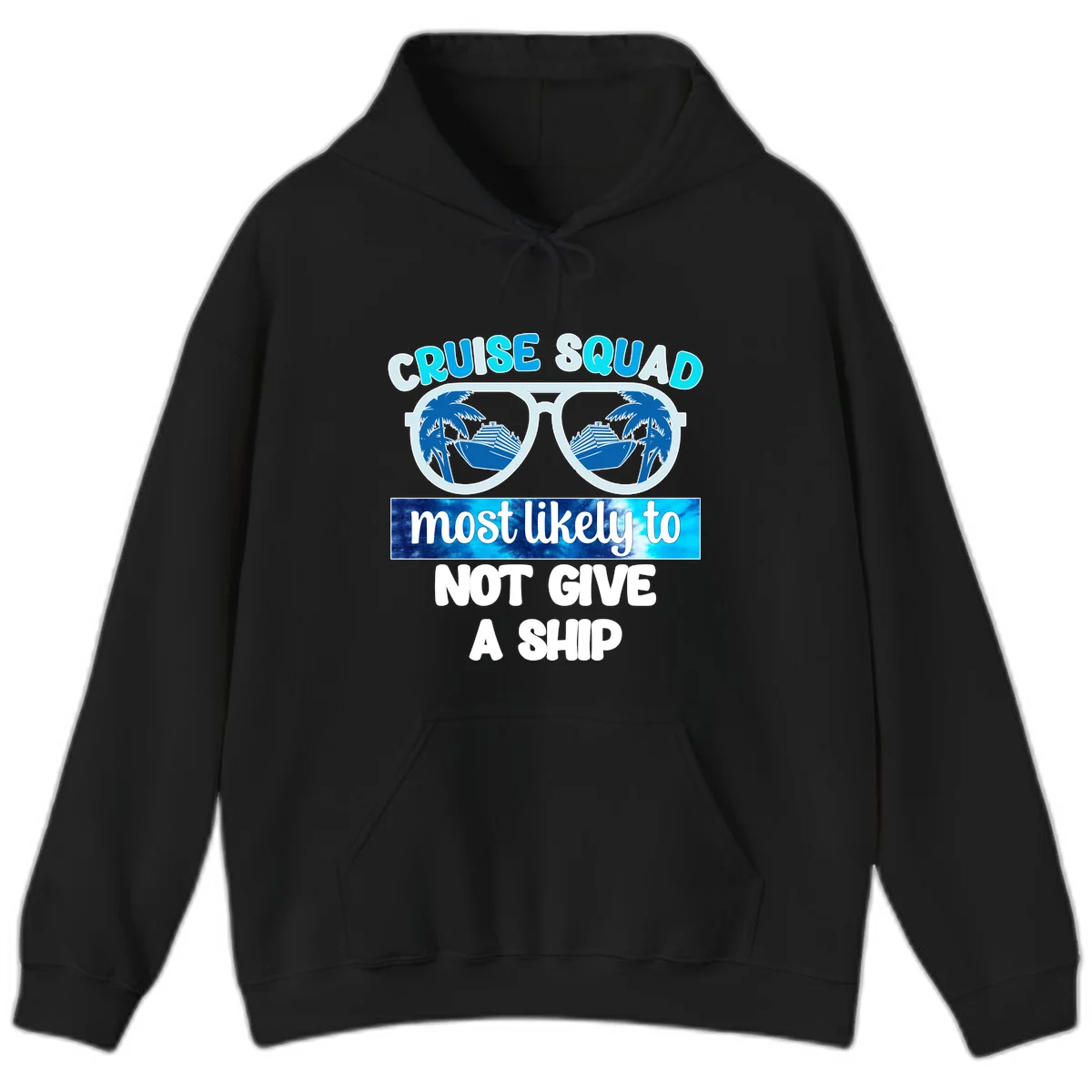Cruise Squad Most Likely To Not Give A Ship Hoodie in Black