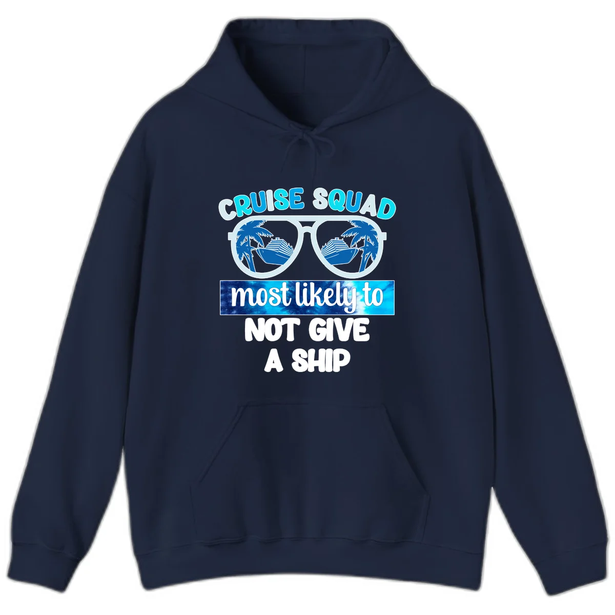 Cruise Squad Most Likely To Not Give A Ship Hoodie in Navy