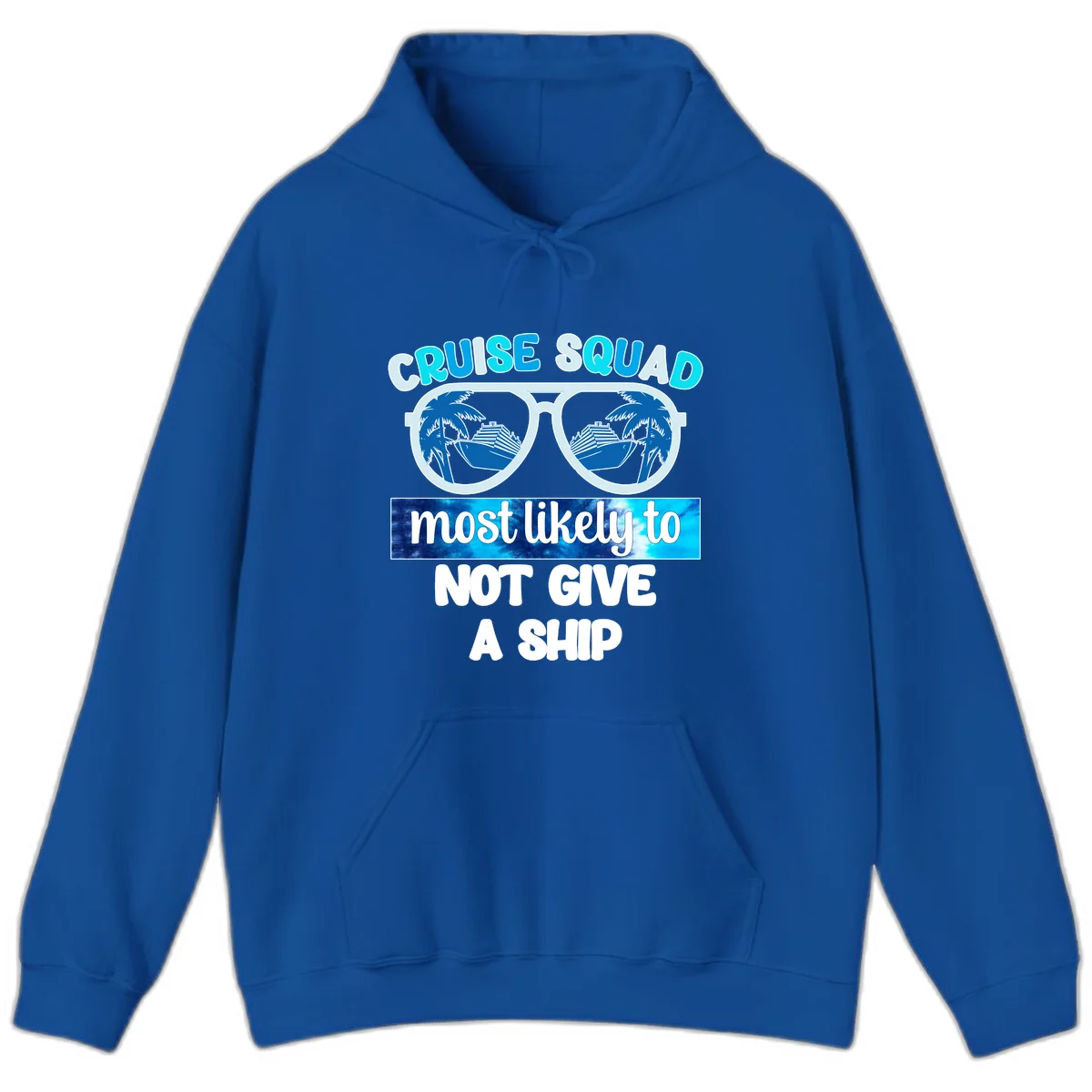 Cruise Squad Most Likely To Not Give A Ship Hoodie in Royal