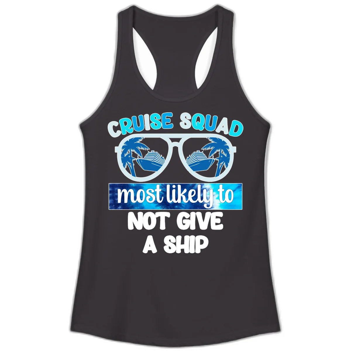 Cruise Squad Most Likely To Not Give A Ship Ladies Tank in Black