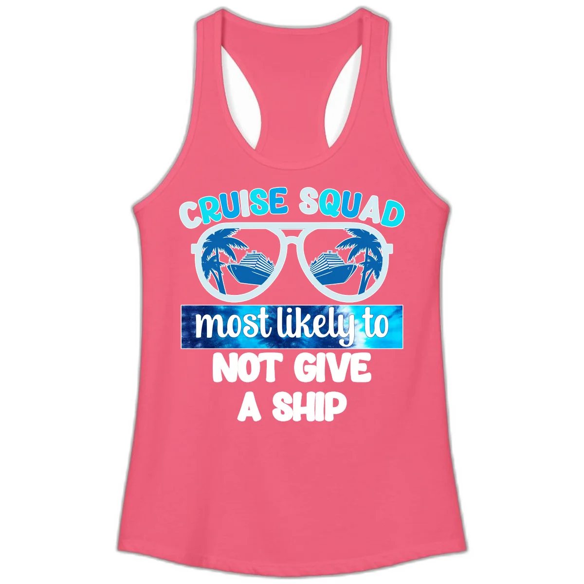 Cruise Squad Most Likely To Not Give A Ship Ladies Tank in Hot Pink