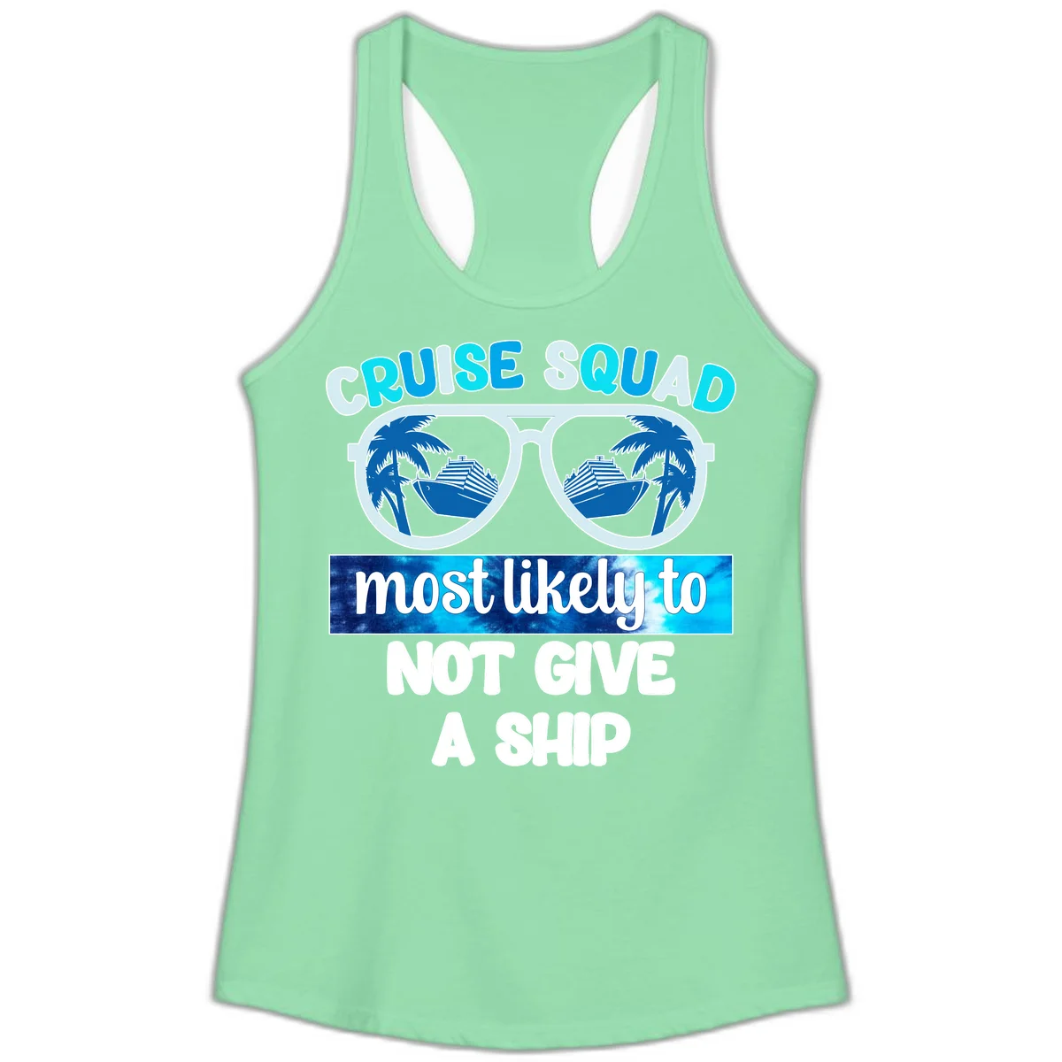Cruise Squad Most Likely To Not Give A Ship Ladies Tank in Solid Mint