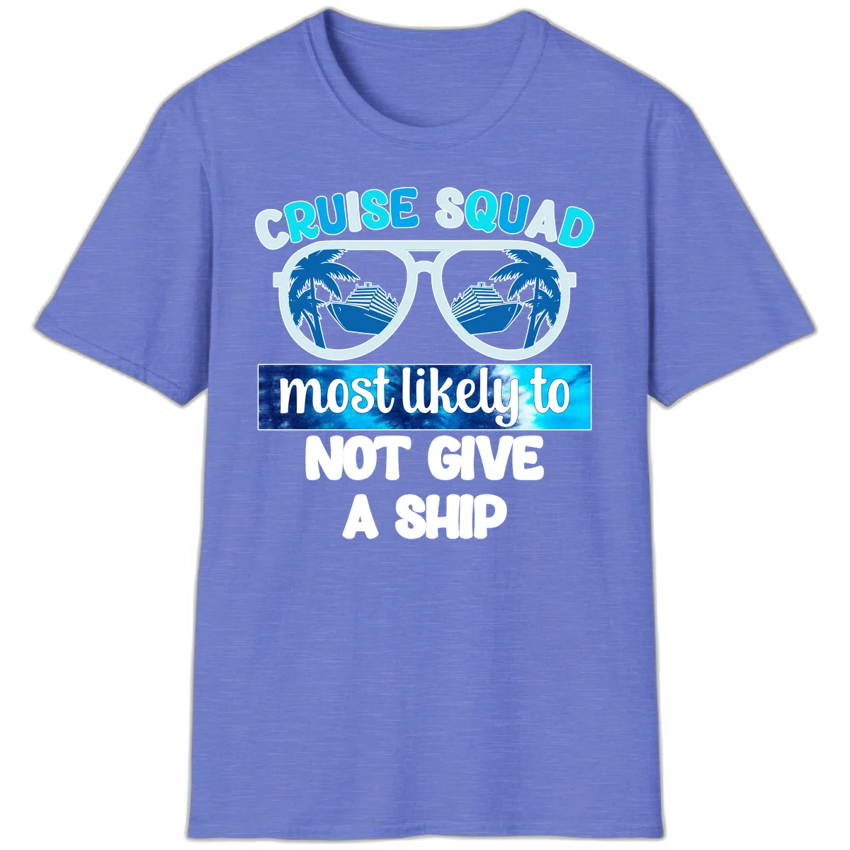 Cruise Squad Most Likely To Not Give A Ship T-Shirt in Heather Royal