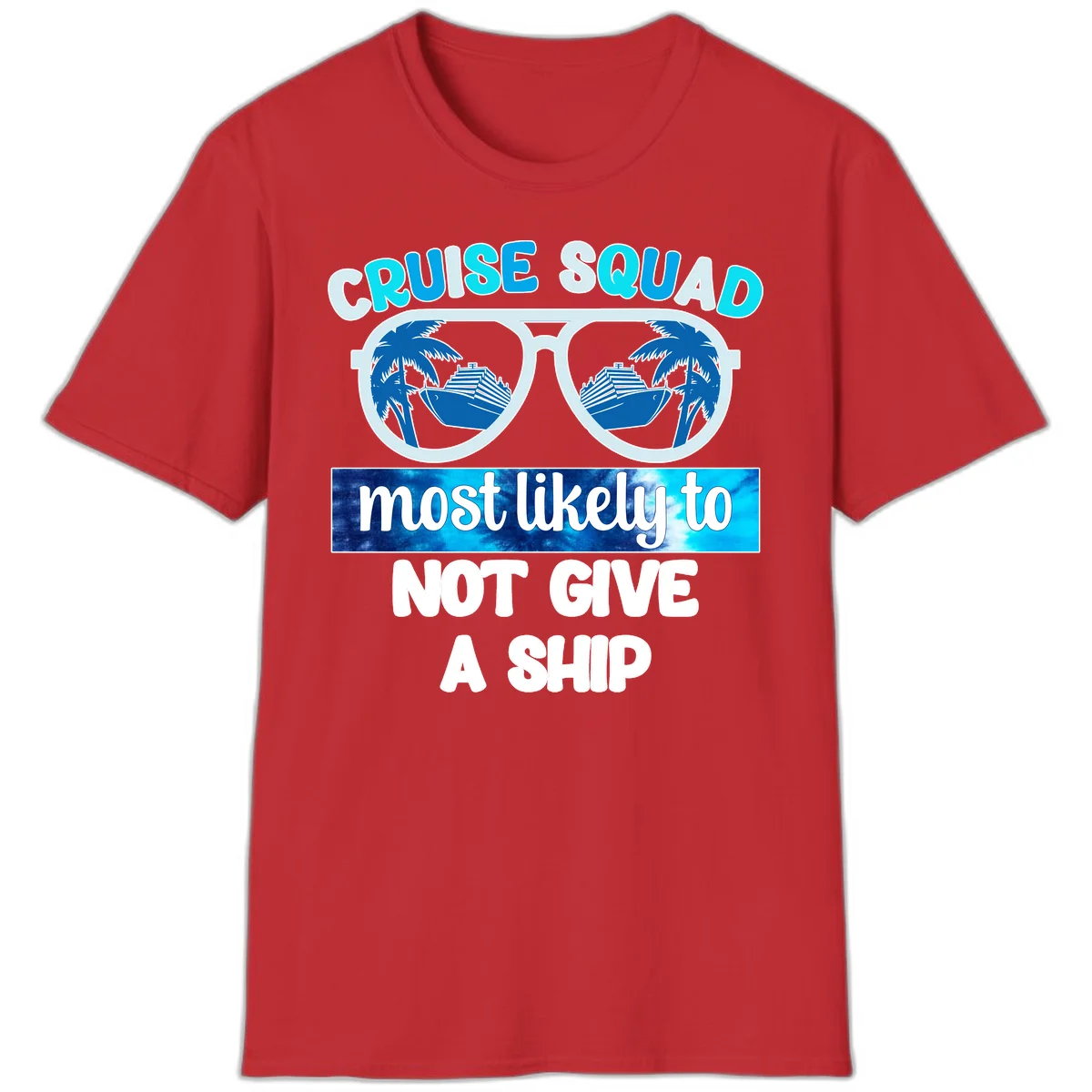 Cruise Squad Most Likely To Not Give A Ship T-Shirt in Red