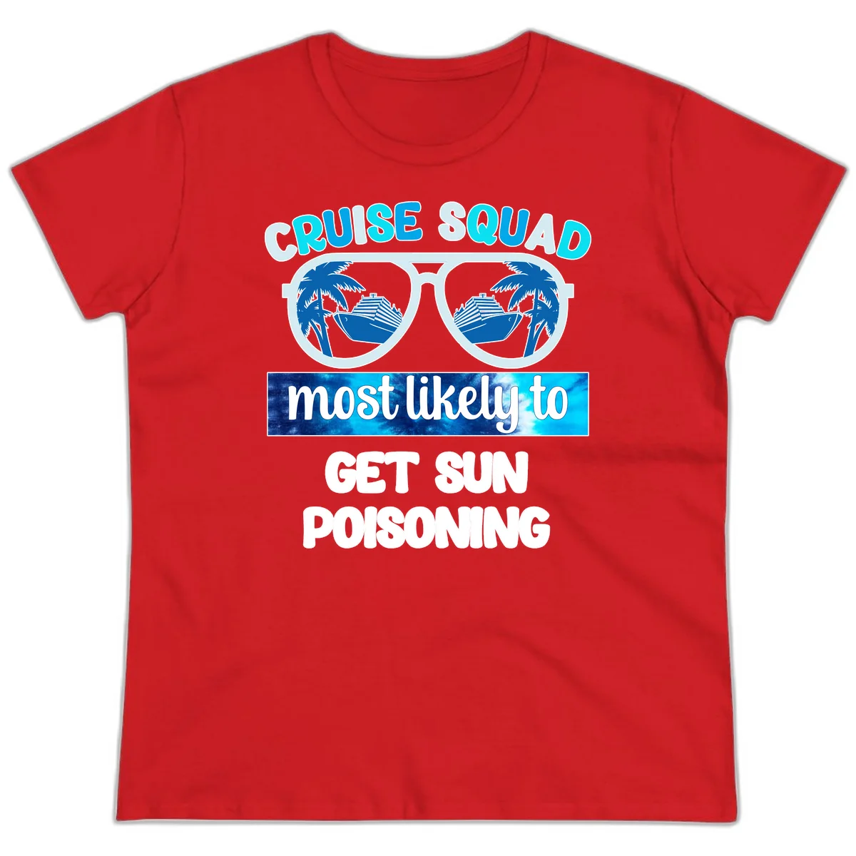 Cruise Squad Sun Poisoning Ladies Tee in Red