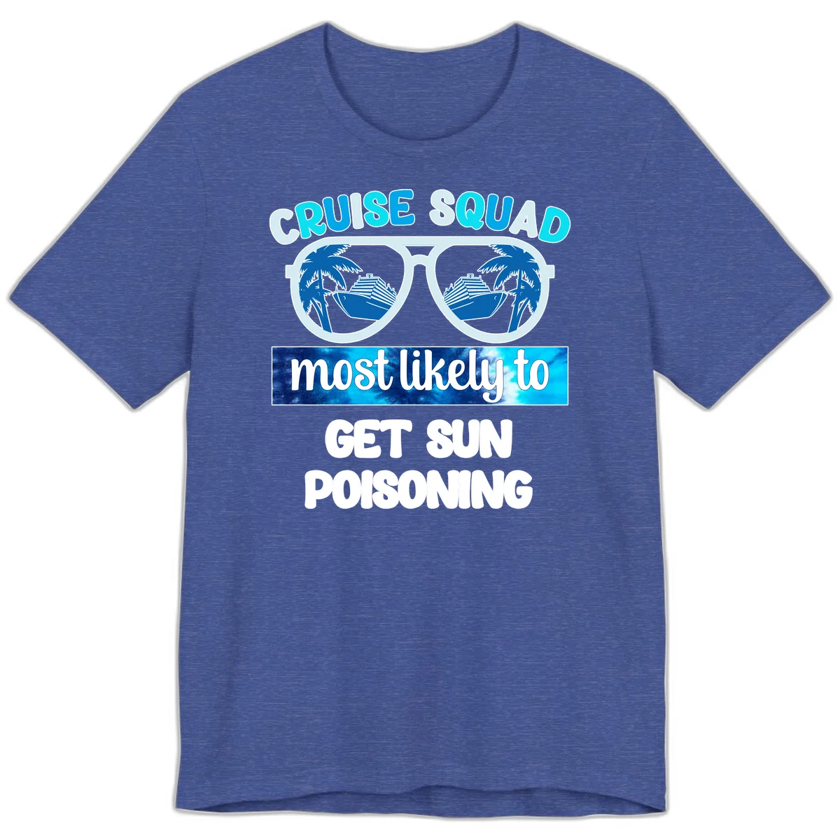 Cruise Squad Sun Poisoning Premium T-Shirt in Heather True Royal