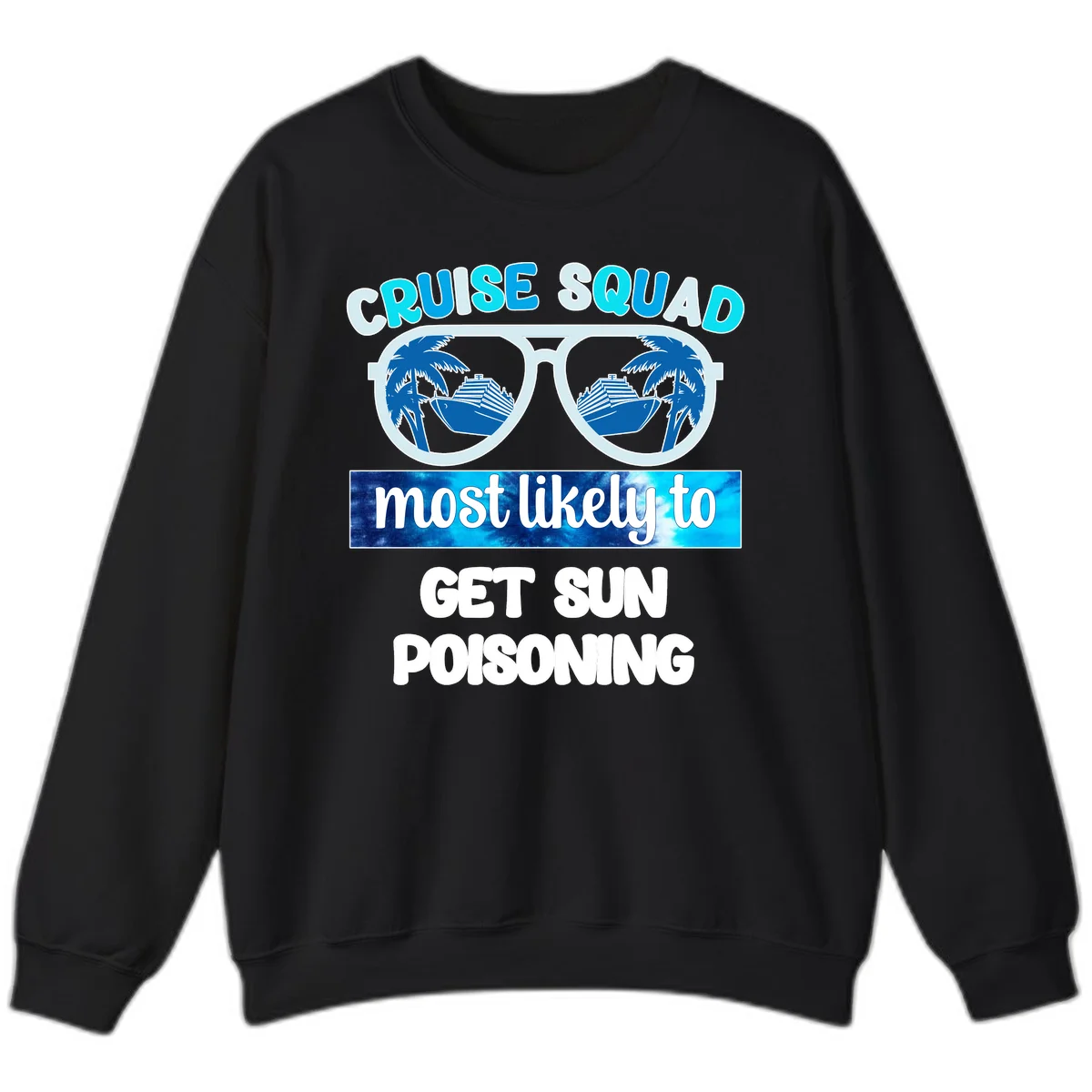 Cruise Squad Sun Poisoning Sweatshirt in Black