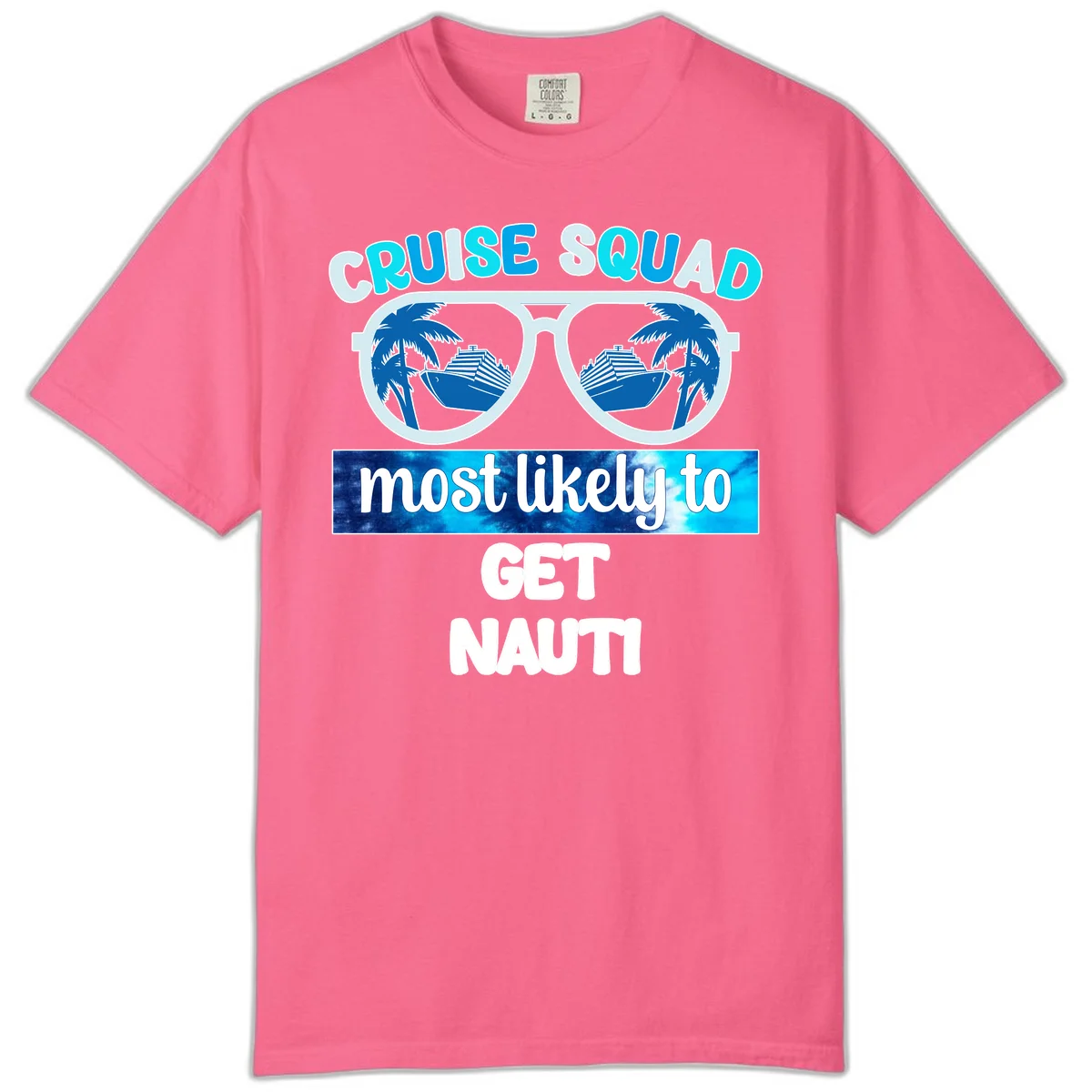 Cruise Squad Most Likely To Get Nauti Comfort Color in Crunchberry