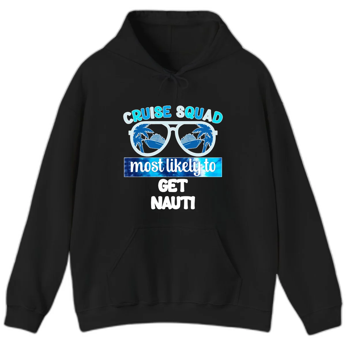 Cruise Squad Most Likely To Get Nauti Hoodie in Black