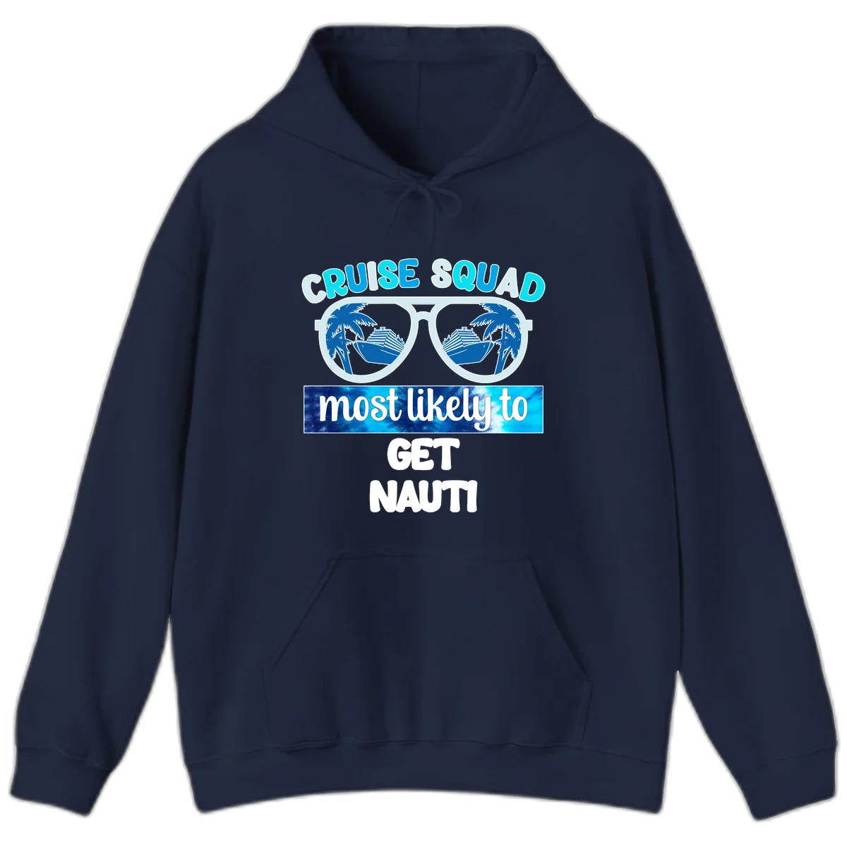 Cruise Squad Most Likely To Get Nauti Hoodie in Navy