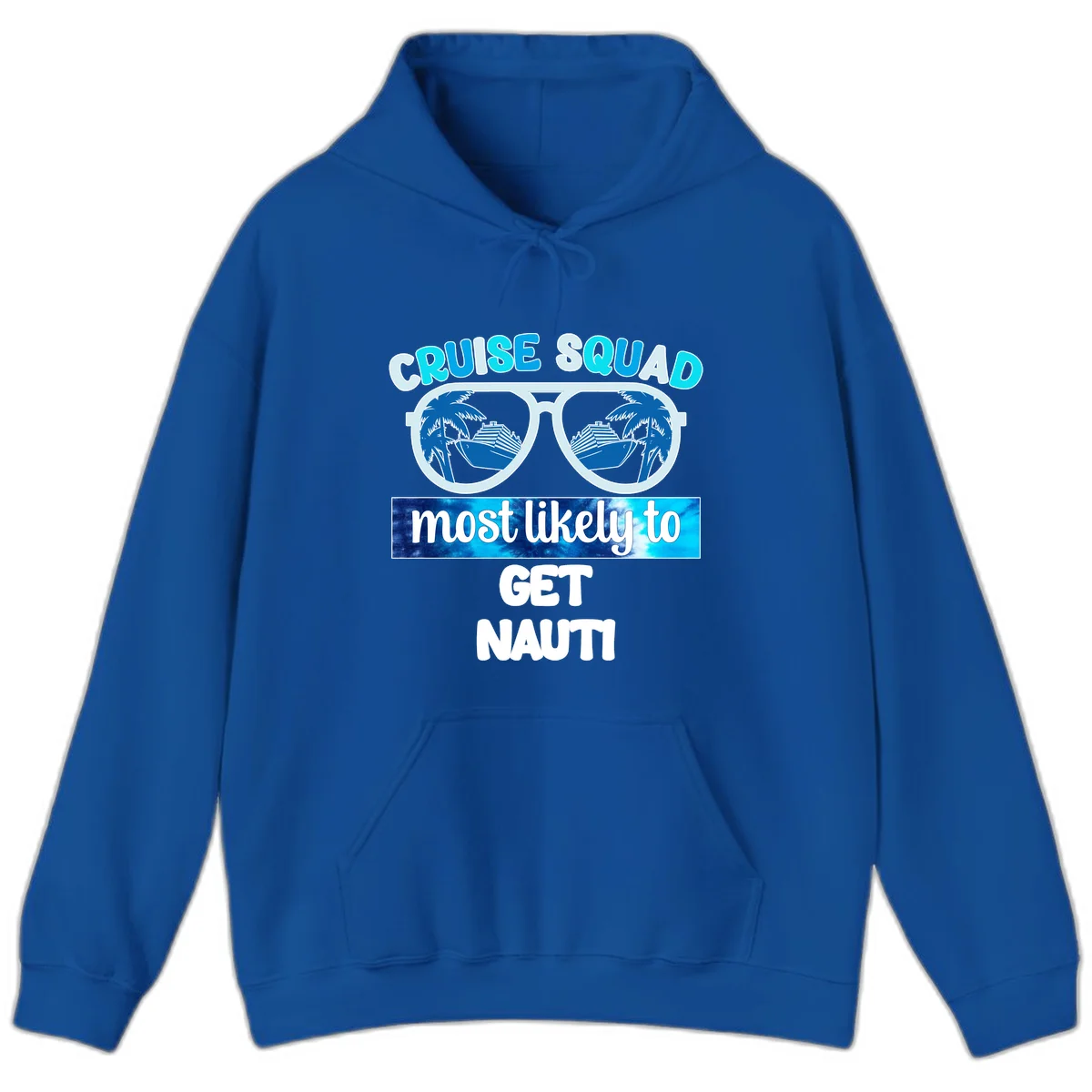 Cruise Squad Most Likely To Get Nauti Hoodie in Royal