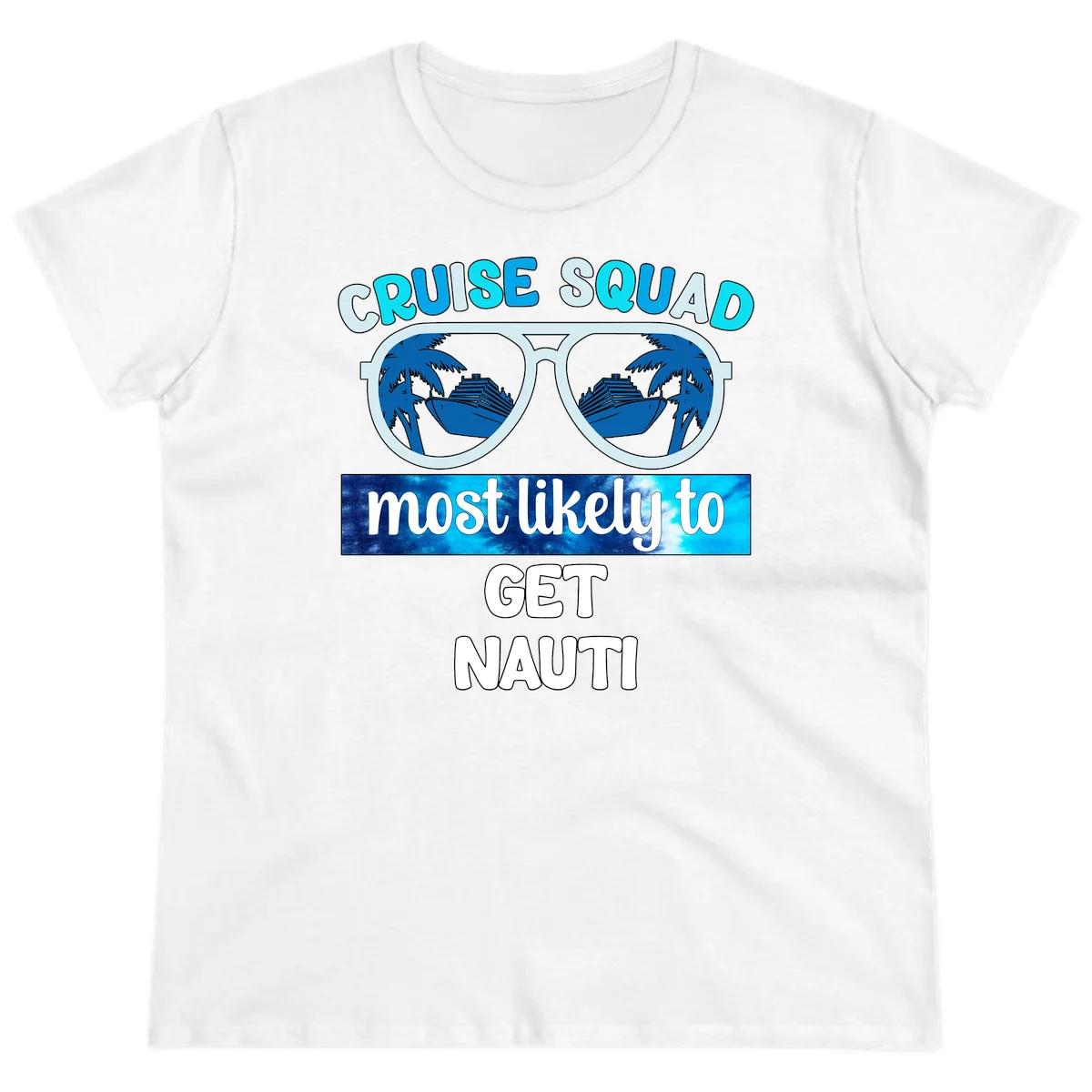 Cruise Squad Most Likely To Get Nauti Ladies Tee in White