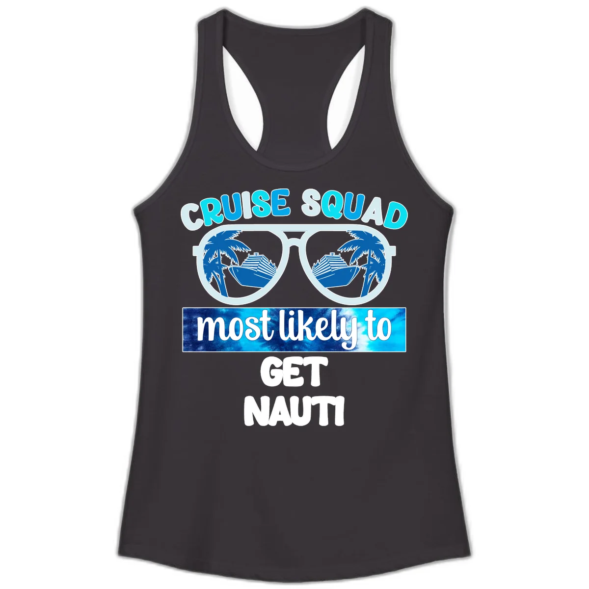 Cruise Squad Most Likely To Get Nauti Ladies Tank in Black