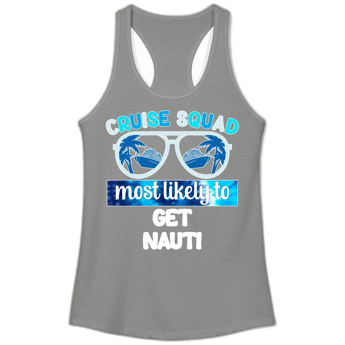 Cruise Squad Most Likely To Get Nauti Ladies Tank in Heather Grey