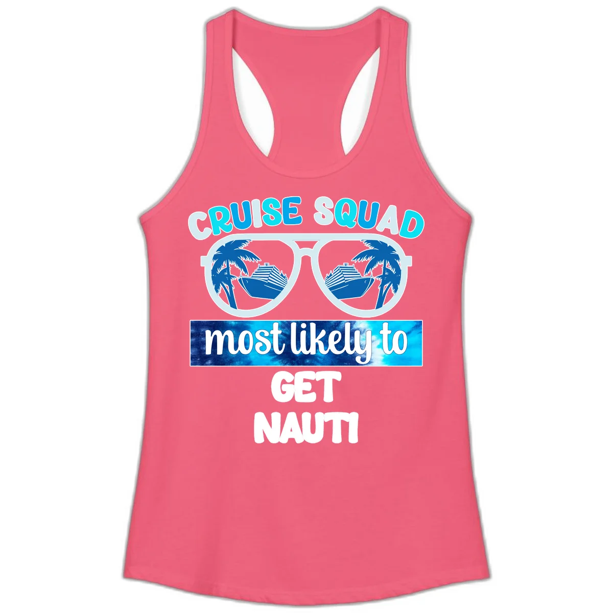 Cruise Squad Most Likely To Get Nauti Ladies Tank in Hot Pink
