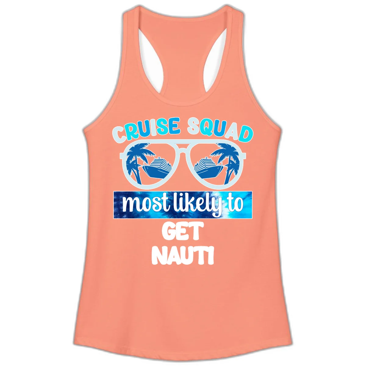 Cruise Squad Most Likely To Get Nauti Ladies Tank in Solid Light Orange