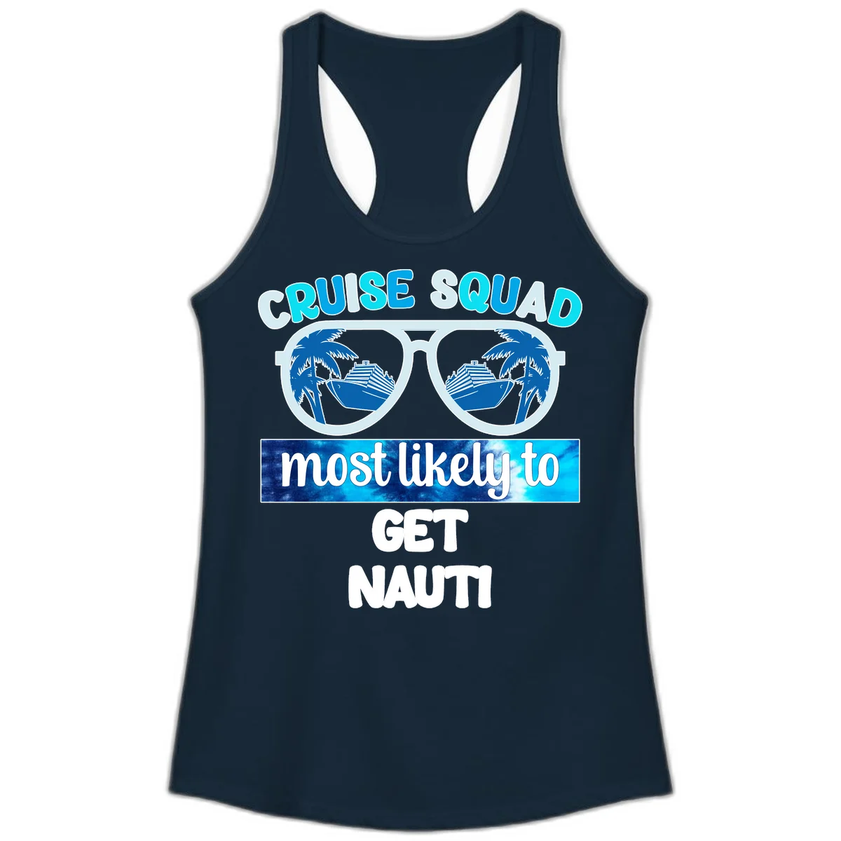 Cruise Squad Most Likely To Get Nauti Ladies Tank in Solid Midnight Navy