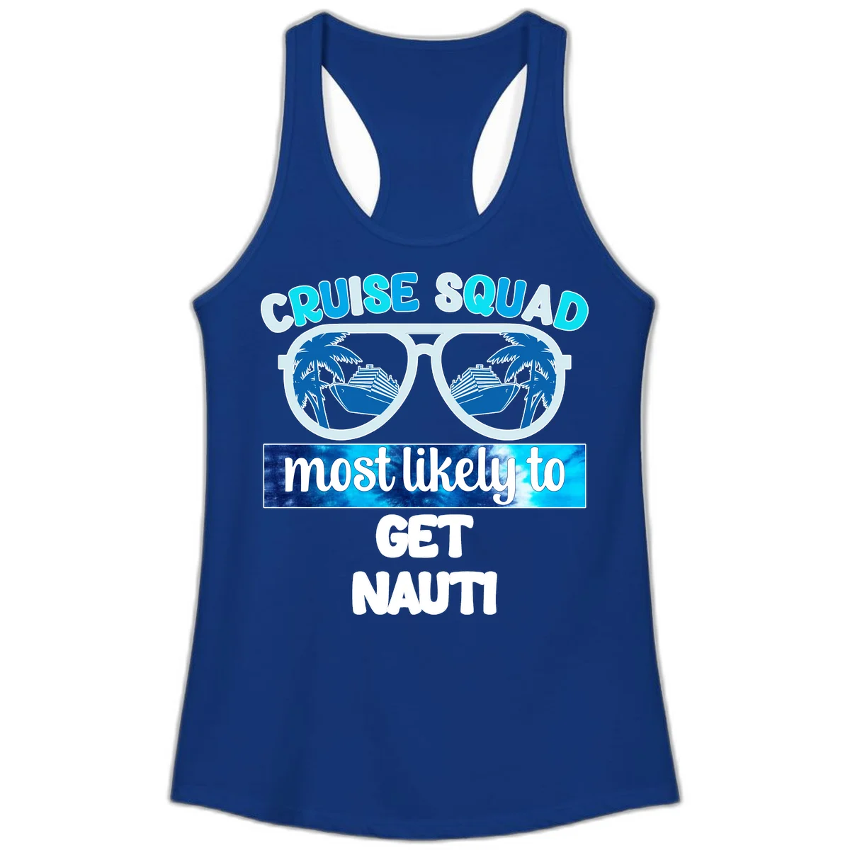Cruise Squad Most Likely To Get Nauti Ladies Tank in Solid Royal