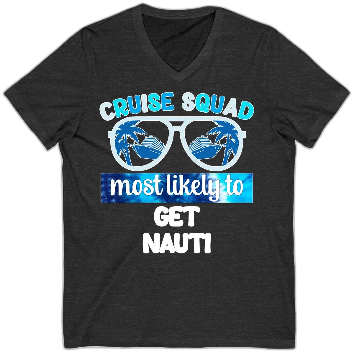 Cruise Squad Most Likely To Get Nauti V-Neck in Dark Grey Heather