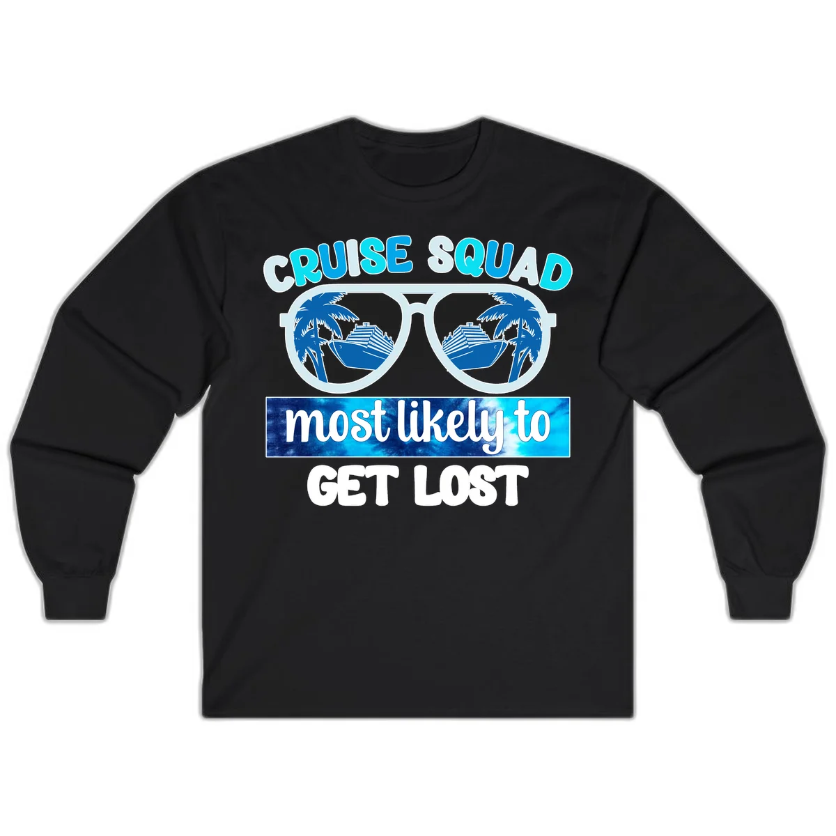 Cruise Squad Most Likely To Get Lost Long Sleeve in Black