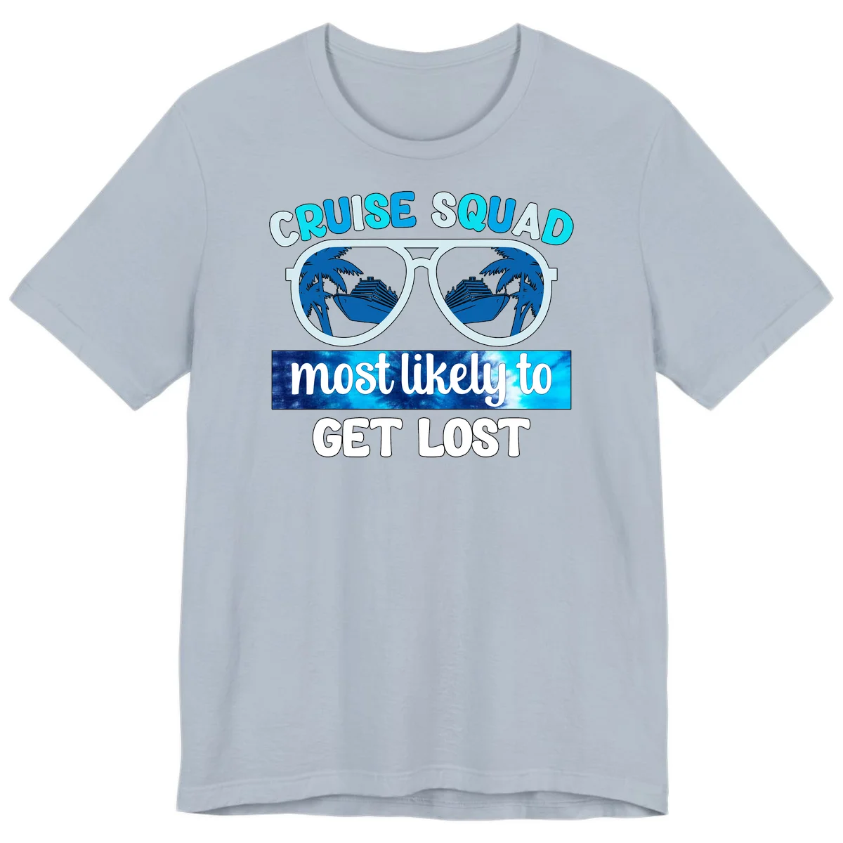 Cruise Squad Most Likely To Get Lost Premium T-Shirt in Light Blue