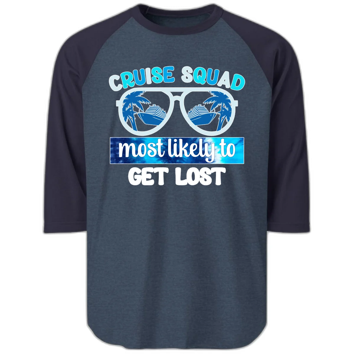Cruise Squad Most Likely To Get Lost Raglan 3/4 in Heather Denim Navy