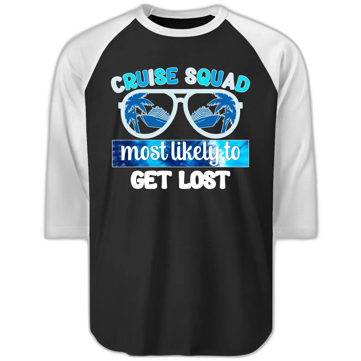 Cruise Squad Most Likely To Get Lost Raglan 3/4 in Black White