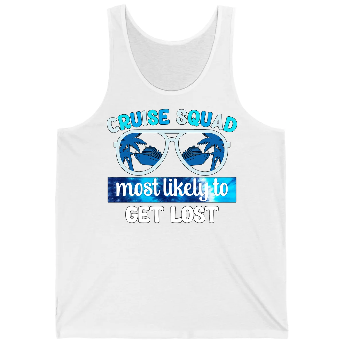 Cruise Squad Most Likely To Get Lost Tank in White