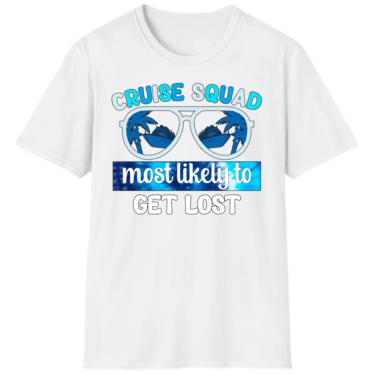 Cruise Squad Most Likely To Get Lost T-Shirt in White