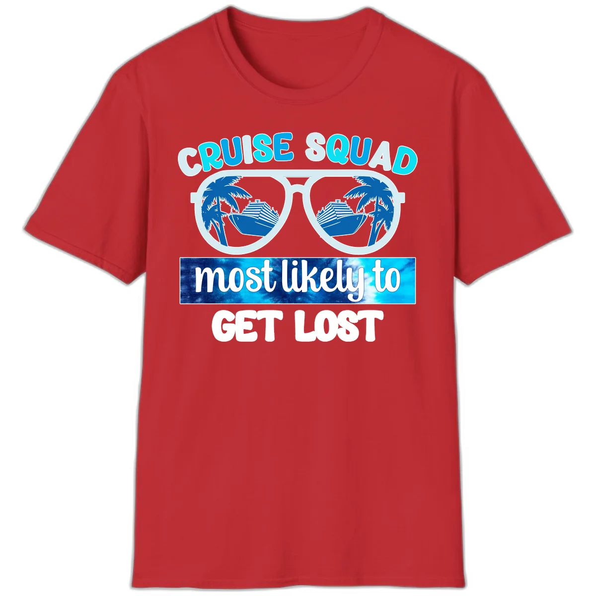 Cruise Squad Most Likely To Get Lost T-Shirt in Red